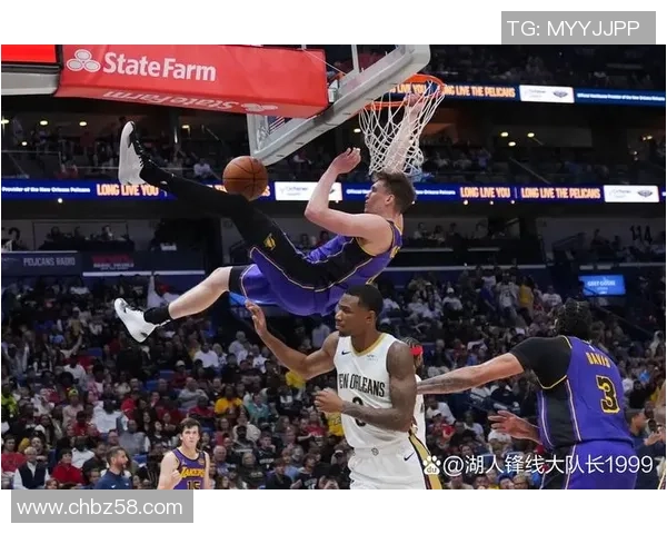 湖人对阵鹈鹕精彩回顾2019年2月28日比赛全场录像分析与亮点总结 湖人对阵鹈鹕精彩回顾2019年2月28日比赛全场录像分析与亮点总结